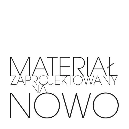 Materiał zaprojketowany na nowo