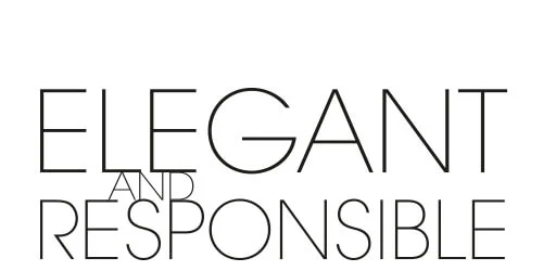 Elegant and responsible