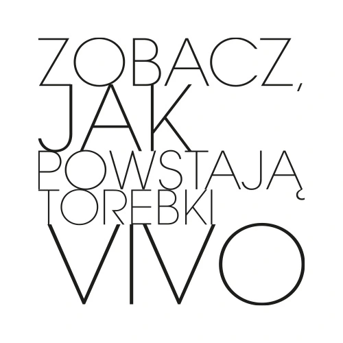 Zobacz jak powstają torebki Vivo